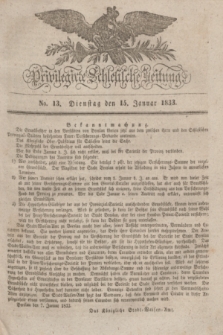 Privilegirte Schlesische Zeitung. 1833, No. 13 (15 Januar) + dod.