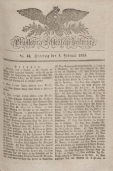 Privilegirte Schlesische Zeitung. 1833, No. 34 (8 Februar) + dod.