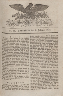 Privilegirte Schlesische Zeitung. 1833, No. 35 (9 Februar) + dod.