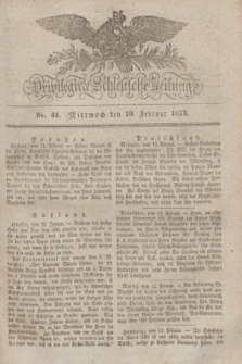 Privilegirte Schlesische Zeitung. 1833, No. 44 (20 Februar) + dod.