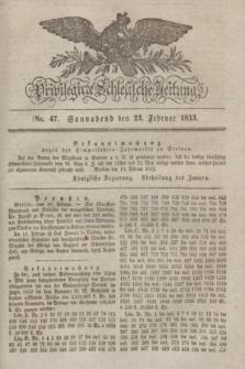 Privilegirte Schlesische Zeitung. 1833, No. 47 (23 Februar) + dod.