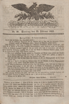 Privilegirte Schlesische Zeitung. 1833, No. 48 (25 Februar) + dod.