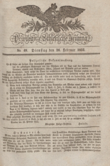 Privilegirte Schlesische Zeitung. 1833, No. 49 (26 Februar) + dod.