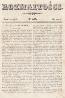 Rozmaitości : pismo dodatkowe do Gazety Lwowskiej. 1845, nr 50