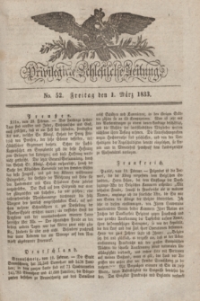 Privilegirte Schlesische Zeitung. 1833, No. 52 (1 März) + dod.