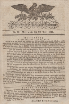 Privilegirte Schlesische Zeitung. 1833, No. 68 (20 März) + dod.