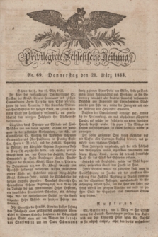 Privilegirte Schlesische Zeitung. 1833, No. 69 (21 März) + dod.