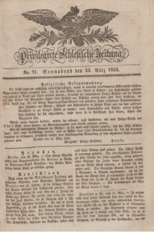 Privilegirte Schlesische Zeitung. 1833, No. 71 (23 März) + dod.