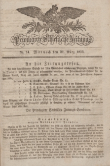 Privilegirte Schlesische Zeitung. 1833, No. 74 (27 März) + dod.