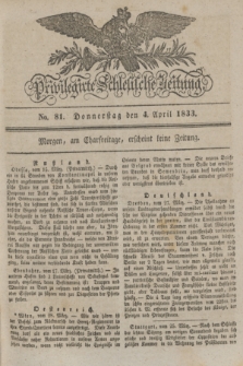 Privilegirte Schlesische Zeitung. 1833, No. 81 (4 April) + dod.