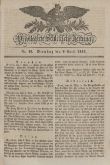 Privilegirte Schlesische Zeitung. 1833, No. 83 (9 April) + dod.