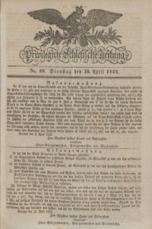 Privilegirte Schlesische Zeitung. 1833, No. 89 (16 April) + dod.