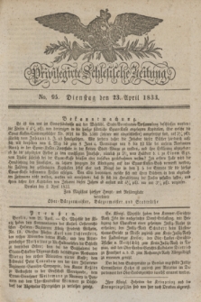 Privilegirte Schlesische Zeitung. 1833, No. 95 (23 April) + dod.