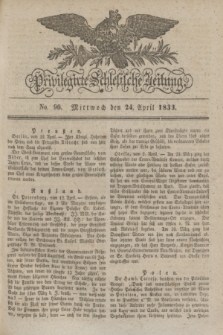 Privilegirte Schlesische Zeitung. 1833, No. 96 (24 April) + dod.