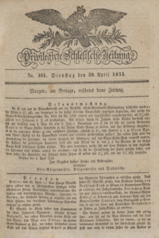 Privilegirte Schlesische Zeitung. 1833, No. 101 (30 April) + dod.