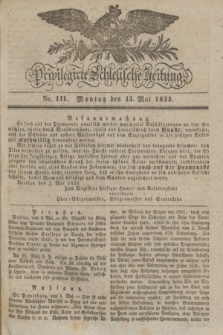 Privilegirte Schlesische Zeitung. 1833, No. 111 (13 Mai) + dod.