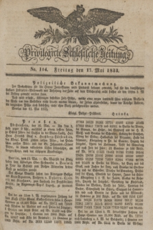 Privilegirte Schlesische Zeitung. 1833, No. 114 (17 Mai) + dod.