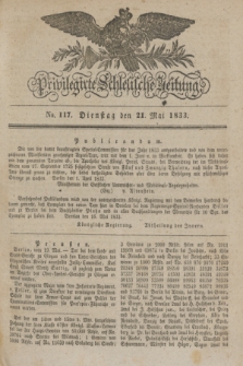 Privilegirte Schlesische Zeitung. 1833, No. 117 (21 Mai) + dod.