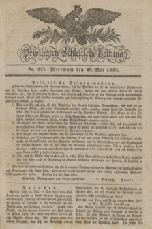 Privilegirte Schlesische Zeitung. 1833, No. 123 (29 Mai) + dod.