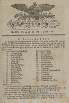 Privilegirte Schlesische Zeitung. 1833, No. 126 (1 Juni) + dod.