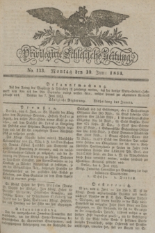 Privilegirte Schlesische Zeitung. 1833, No. 133 (10 Juni) + dod.