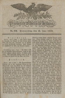 Privilegirte Schlesische Zeitung. 1833, No. 136 (13 Juni) + dod.