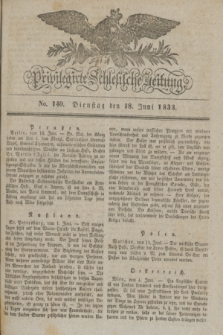 Privilegirte Schlesische Zeitung. 1833, No. 140 (18 Juni) + dod.