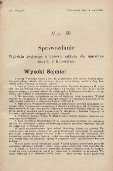 [Kadencja IX, sesja I, al. 80] Alegata do Sprawozdań Stenograficznych z Pierwszej Sesyi Dziewiątego Peryodu Sejmu Krajowego Królestwa Galicyi i Lodomeryi z Wielkiem Księstwem Krakowskiem z roku 1908. Alegat 80