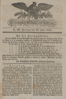 Privilegirte Schlesische Zeitung. 1833, No. 149 (28 Juni) + dod.