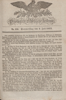 Privilegirte Schlesische Zeitung. 1833, No. 154 (4 Juli) + dod.