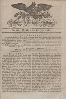 Privilegirte Schlesische Zeitung. 1833, No. 163 (15 Juli) + dod.