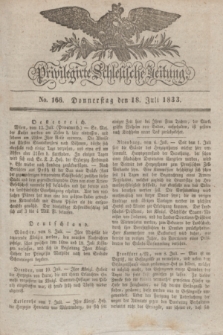 Privilegirte Schlesische Zeitung. 1833, No. 166 (18 Juli) + dod.