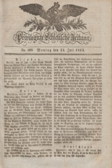 Privilegirte Schlesische Zeitung. 1833, No. 169 (22 Juli) + dod.