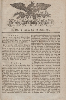 Privilegirte Schlesische Zeitung. 1833, No. 170 (23 Juli) + dod.