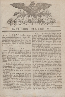 Privilegirte Schlesische Zeitung. 1833, No. 179 (2 August) + dod.