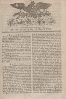 Privilegirte Schlesische Zeitung. 1833, No. 187 (12 August) + dod.