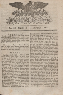 Privilegirte Schlesische Zeitung. 1833, No. 189 (14 August) + dod.