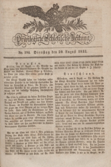 Privilegirte Schlesische Zeitung. 1833, No. 194 (20 August) + dod.