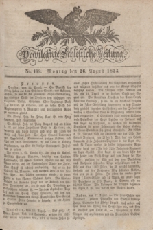 Privilegirte Schlesische Zeitung. 1833, No. 199 (26 August) + dod.