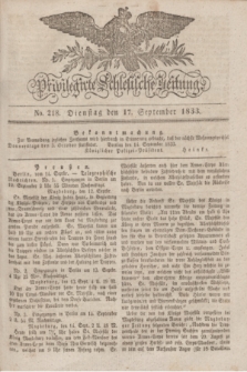 Privilegirte Schlesische Zeitung. 1833, No. 218 (17 September) + dod.