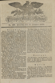 Privilegirte Schlesische Zeitung. 1833, No. 239 (11 October) + dod. + wkładka