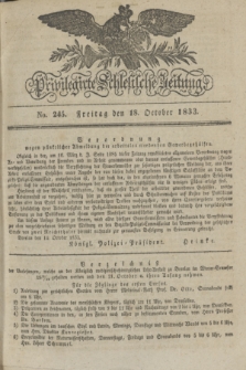 Privilegirte Schlesische Zeitung. 1833, No. 245 (18 October) + dod.