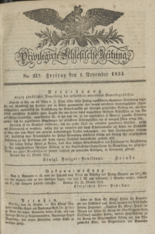 Privilegirte Schlesische Zeitung. 1833, No. 257 (1 November) + dod.