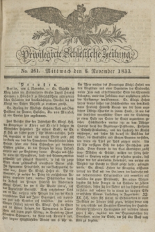 Privilegirte Schlesische Zeitung. 1833, No. 261 (6 November) + dod.