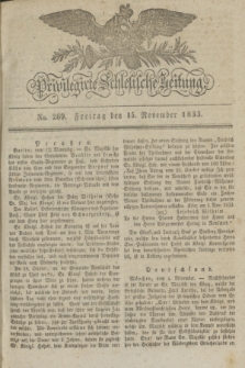 Privilegirte Schlesische Zeitung. 1833, No. 269 (15 November) + dod.