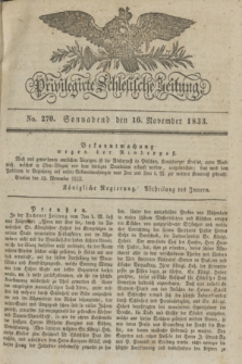 Privilegirte Schlesische Zeitung. 1833, No. 270 (16 November) + dod.