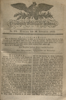 Privilegirte Schlesische Zeitung. 1833, No. 271 (18 November) + dod.