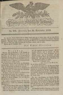 Privilegirte Schlesische Zeitung. 1833, No. 275 (22 November) + dod.