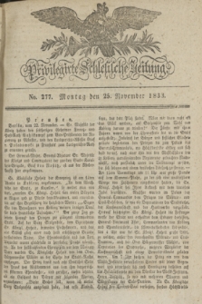 Privilegirte Schlesische Zeitung. 1833, No. 277 (25 November) + dod.
