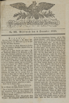 Privilegirte Schlesische Zeitung. 1833, No. 285 (4 December) + dod. + wkładka